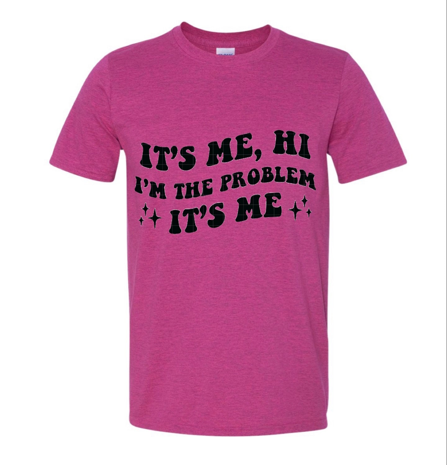 It's Me Hi I'm The Problem It's Me T-shirt