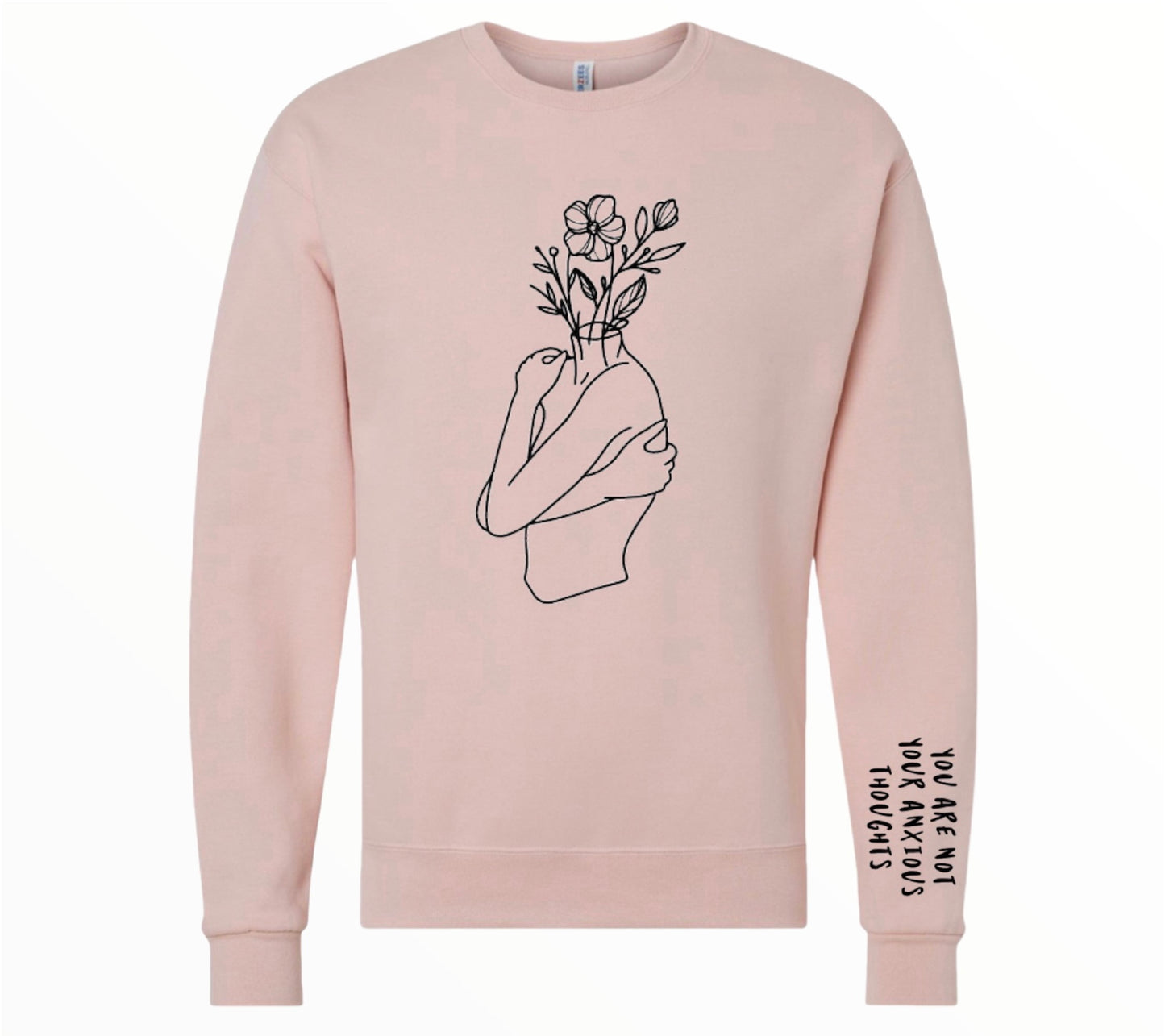 You Are Not Your Anxious Thoughts Crewneck